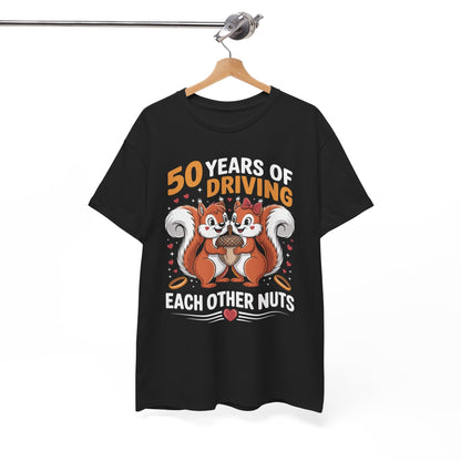 50th Wedding Anniversary 50 Years Of Driving Each Other Nuts T-Shirt
