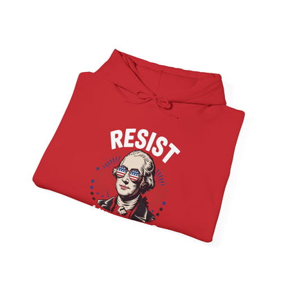 Resist Like It's 1776 Rejecting Kings 4th of July Anti-Trump Hoodie