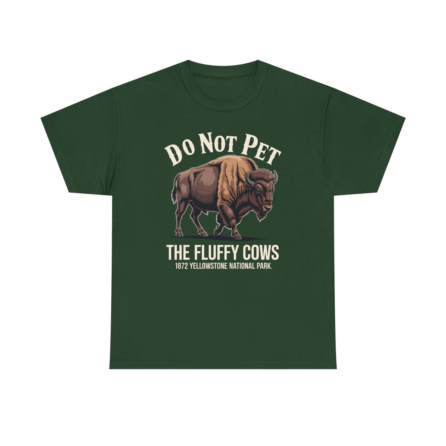 Do Not Pet The Fluffy Cows Yellowstone National Park T-Shirt