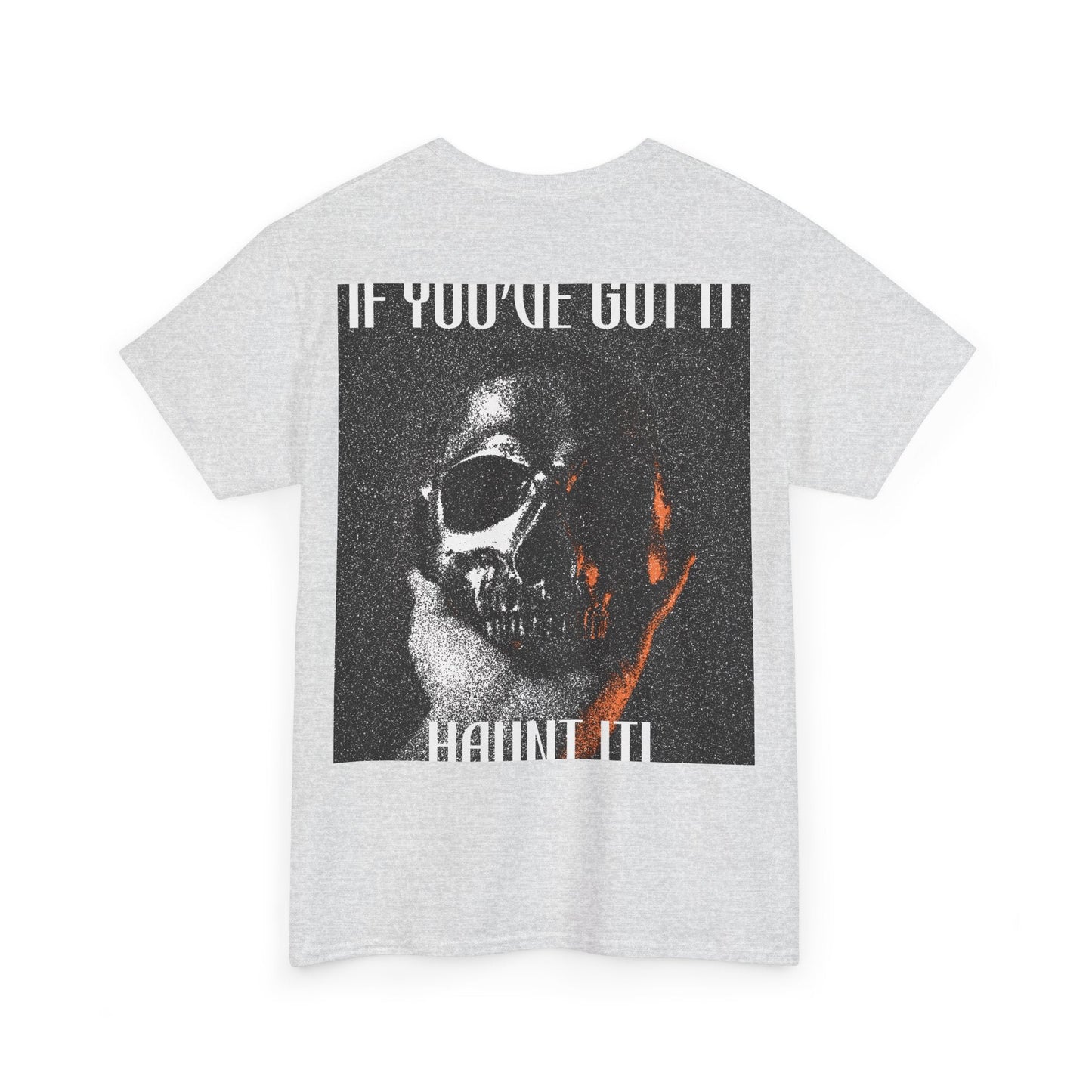 If You've Got It, Haunt It Spooky Halloween T-Shirt