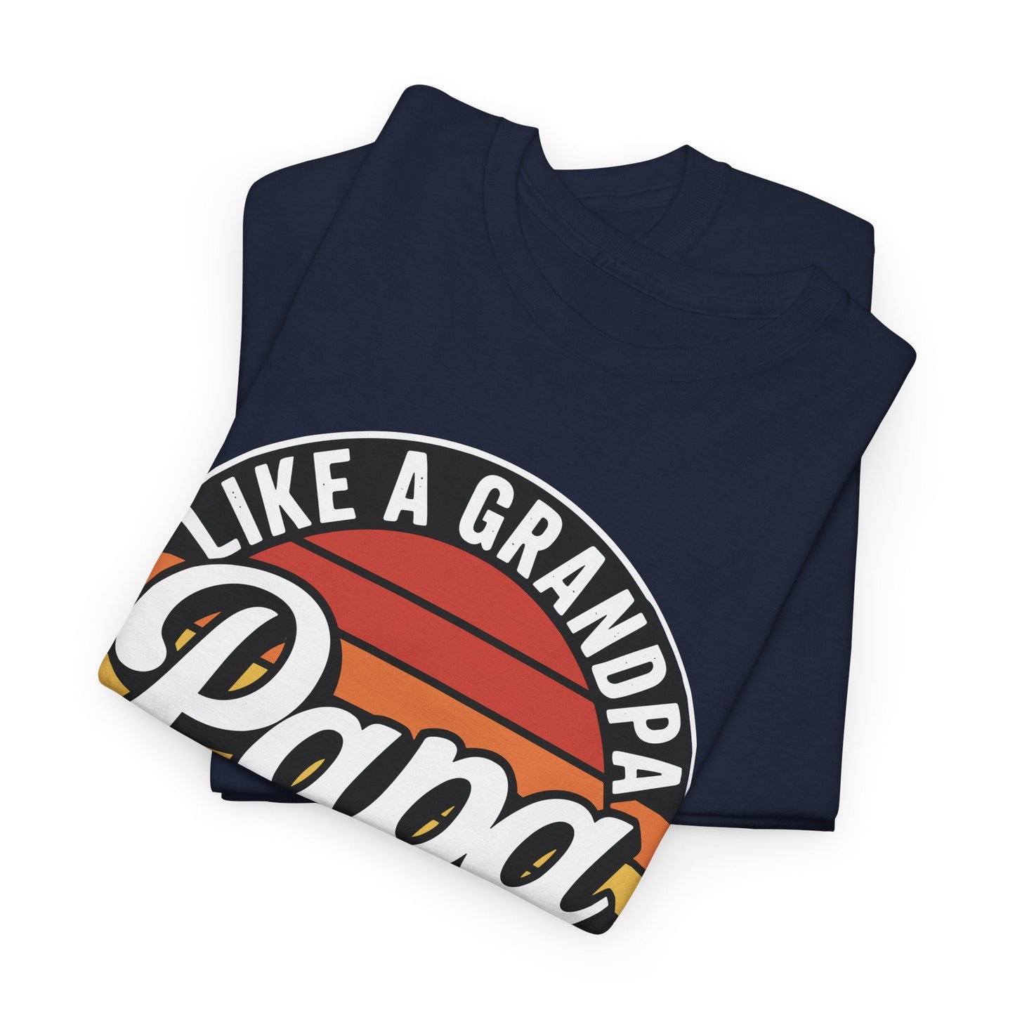 PAPA like a Grandpa ONLY COOLER Funny Dad Papa Definition T-Shirt