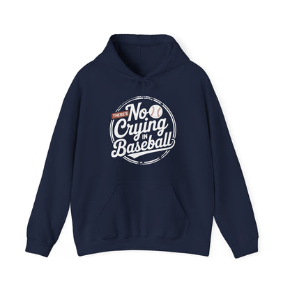 There Is No Crying In Baseball Funny Game Day Baseball Hoodie