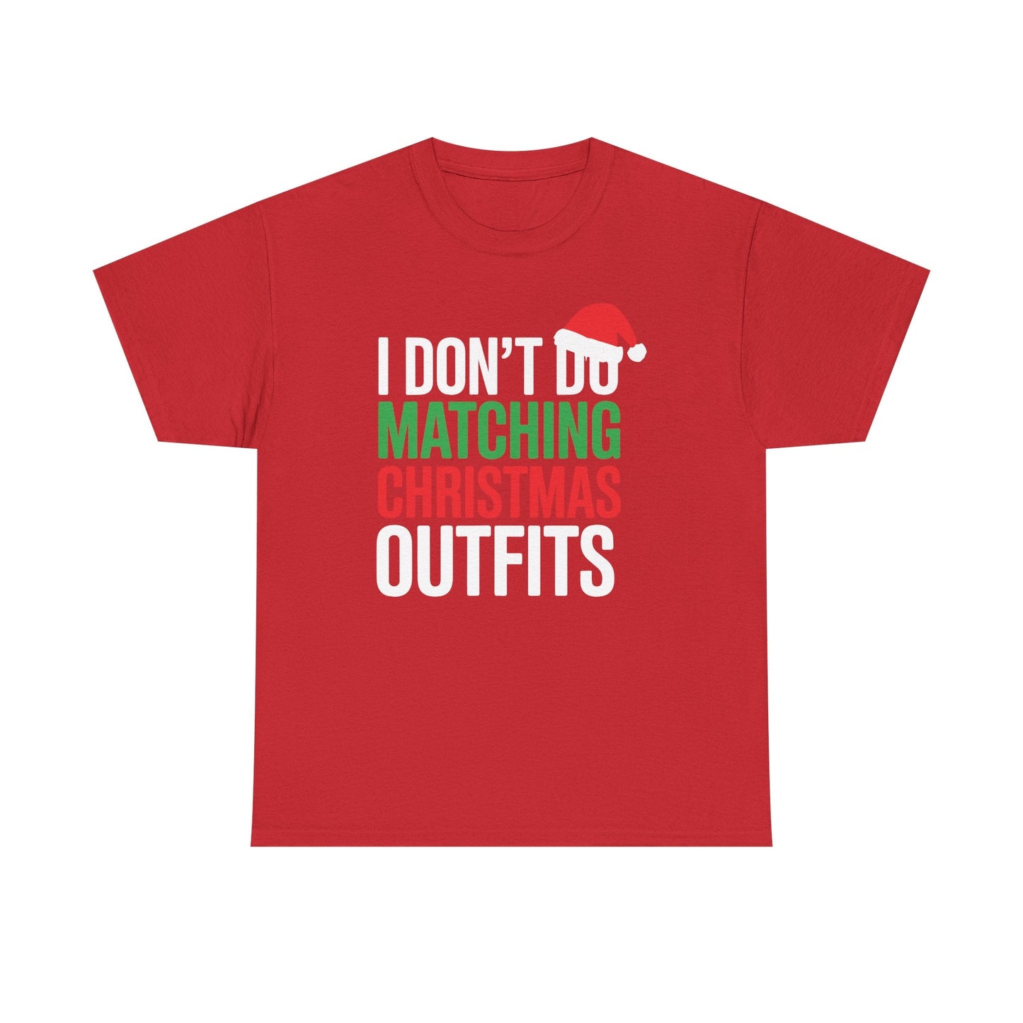 Family Christmas Pajamas I Dont Do Matching Christmas Outfit T-Shirt