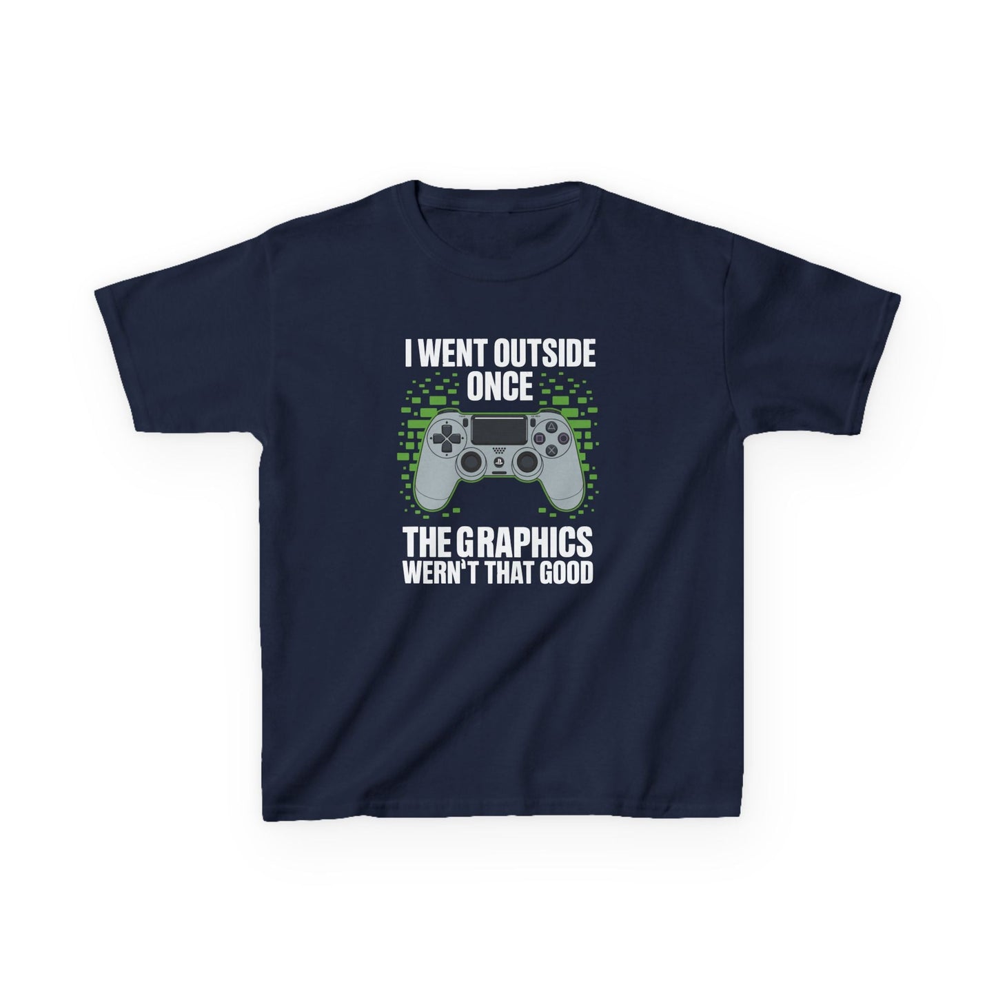 I Went Outside Once The Graphics Weren't That Good Gamer Boy T-Shirt