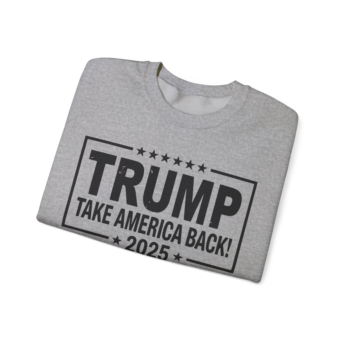 Donald Trump 2025 Take America Back Election Sweatshirt
