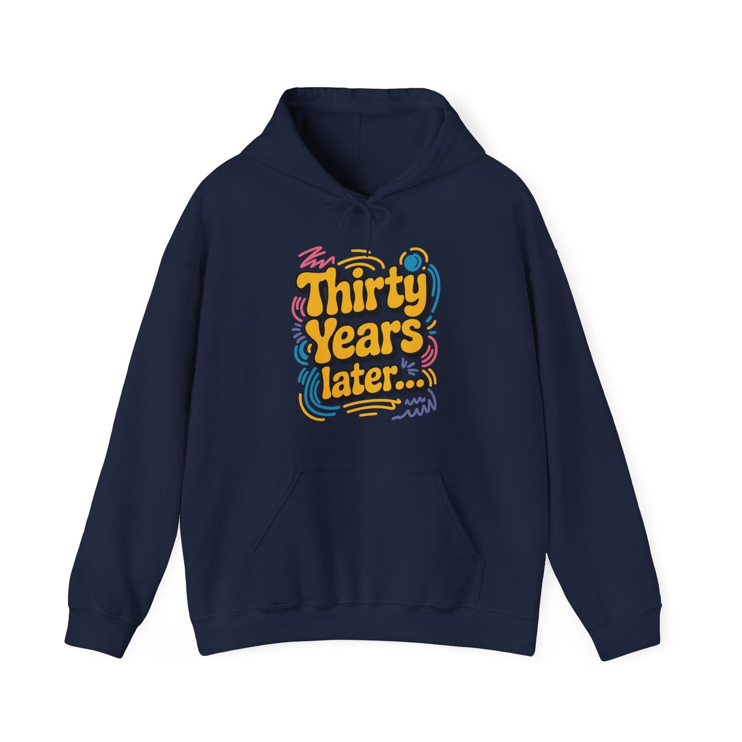 Thirty Years Later 30 Years 30th Birthday Party Funny Meme Hoodie