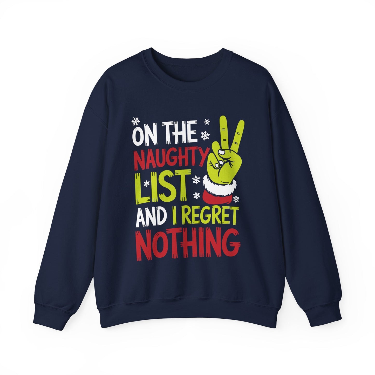 On The Naughty List And I Regret Nothing Funny Christmas Sweatshirt