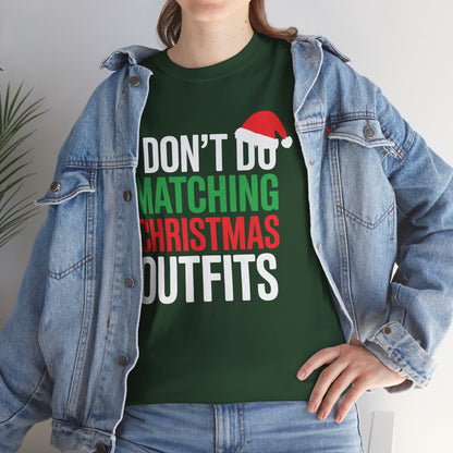 Family Christmas Pajamas I Dont Do Matching Christmas Outfit T-Shirt