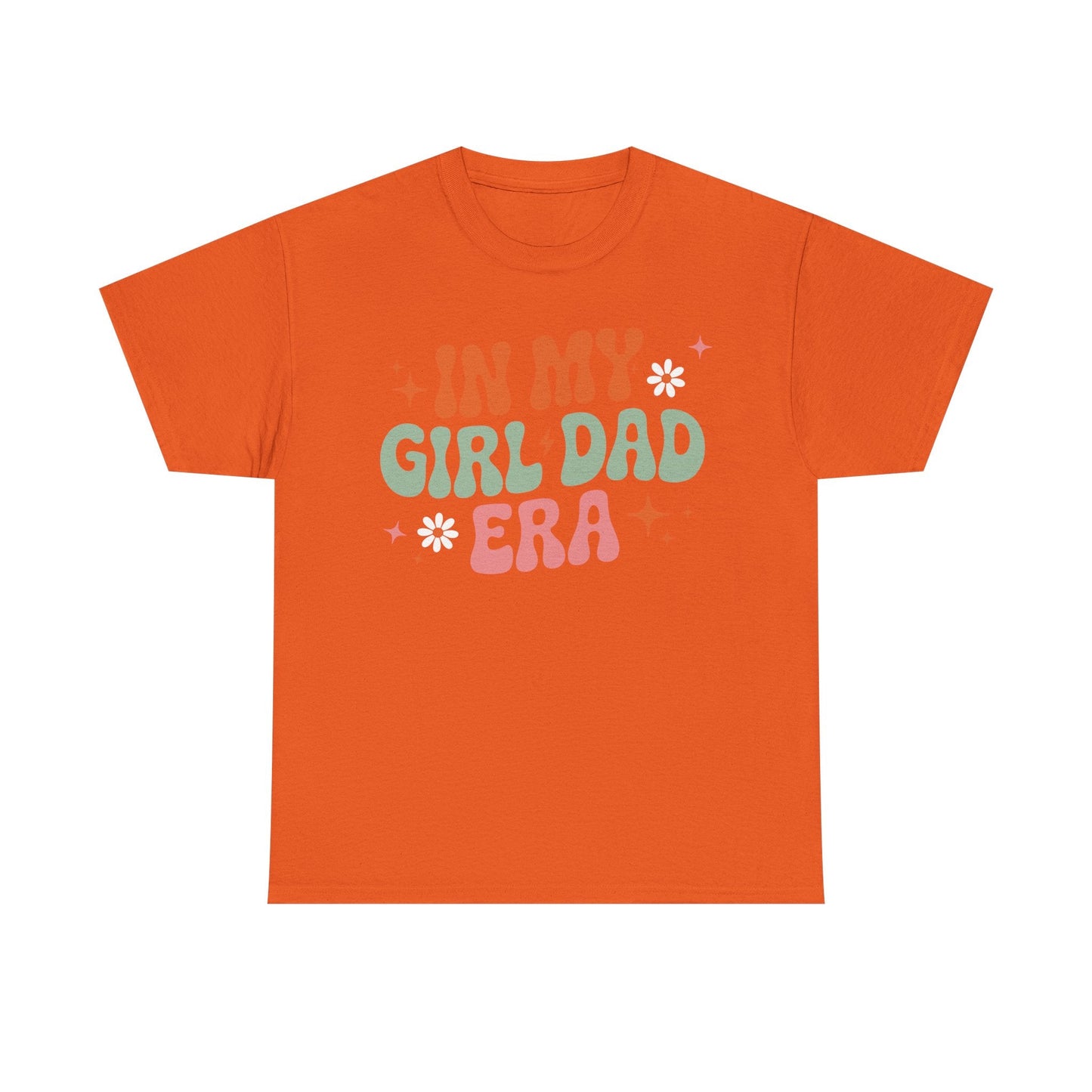 Girl Dad Era Father’s Day T-Shirt for Men & Women