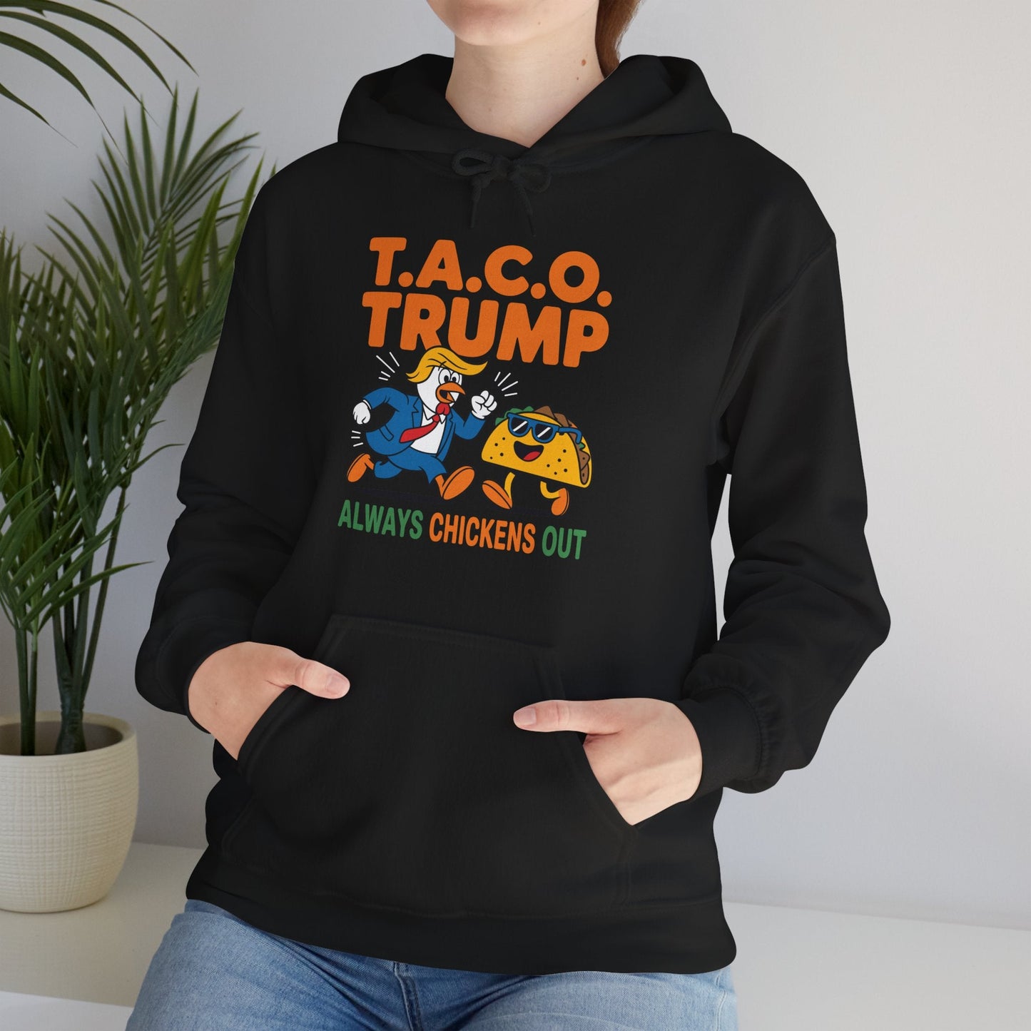 Funny Taco Trump Always Chickens Out T.A.C.O Hoodie