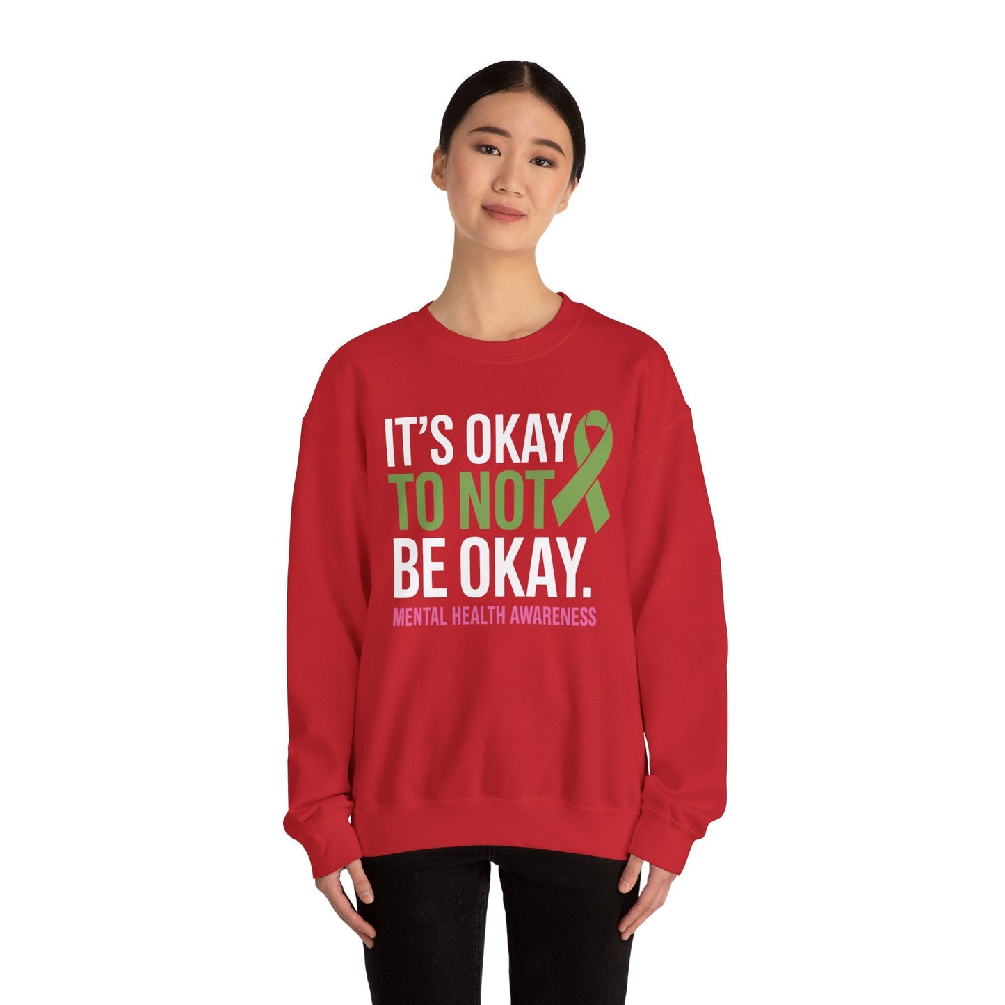 Its Okay To Not Be Okay Mental Health Awareness Ribbon Sweatshirt