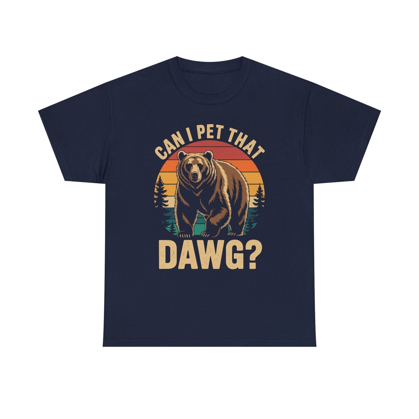 Can I Pet That Dog Funny Dawg Bear Meme Camping Hiking T-Shirt