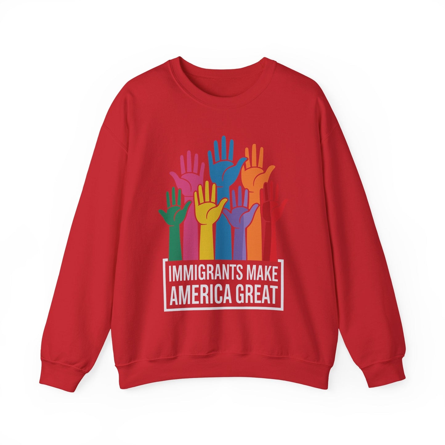 Immigrants Make America Great Sweatshirt