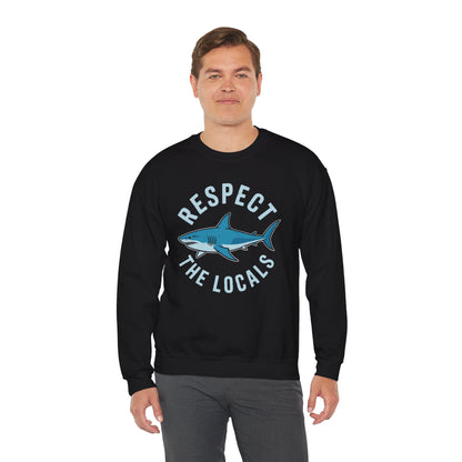 Respect The Locals Shark Ocean Animal Rights Biology Life Sweatshirt