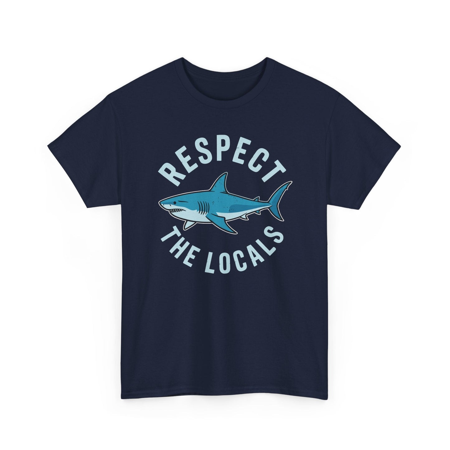 Respect The Locals Shark Ocean Animal Rights Biology Life T-Shirt