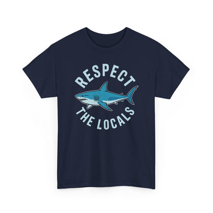 Respect The Locals Shark Ocean Animal Rights Biology Life T-Shirt