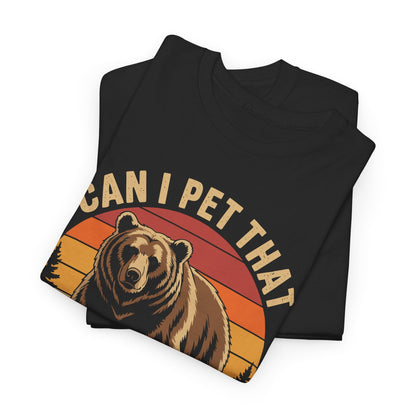 Can I Pet That Dog Funny Dawg Bear Meme Camping Hiking T-Shirt