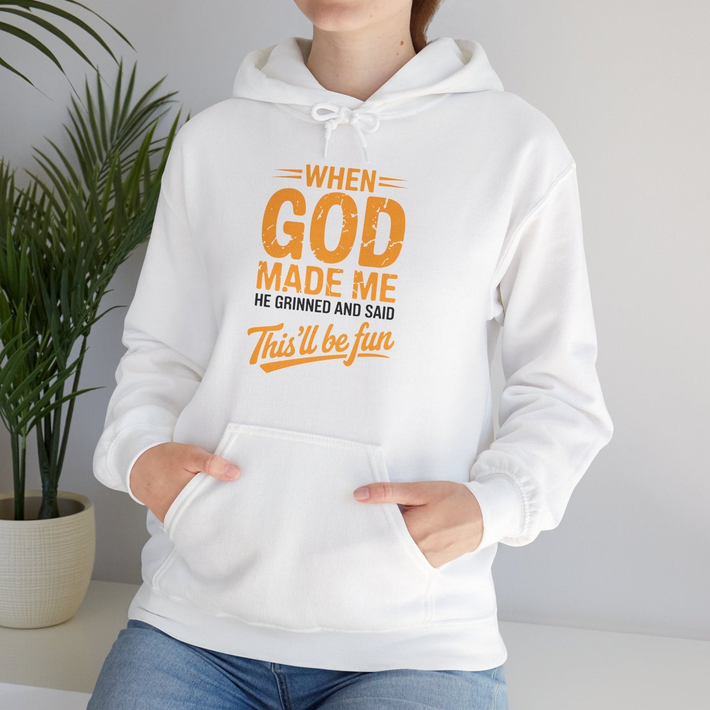 Funny Saying When God Made Me Funny Quote Hoodie