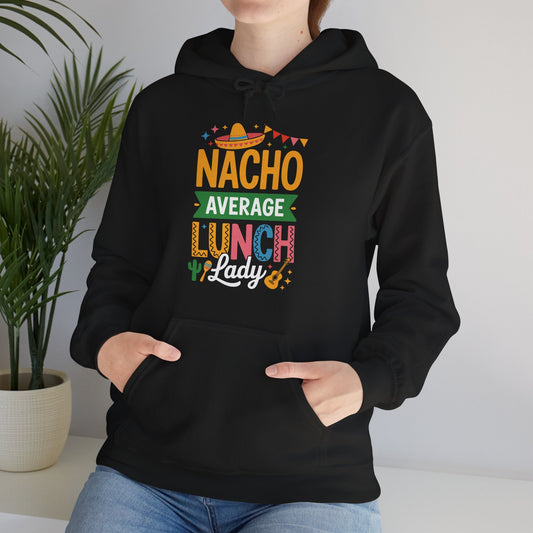 Funny Nacho Average Lunch Lady Cinco De Mayo Fiesta Mexican Hoodie