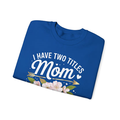 I Have Two Titles Mom And Grammy Mothers Day Gifts Sweatshirt