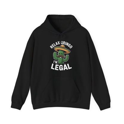 Funny Relax Gringo Im Legal Cinco De Mayo Mexican Immigrant Hoodie