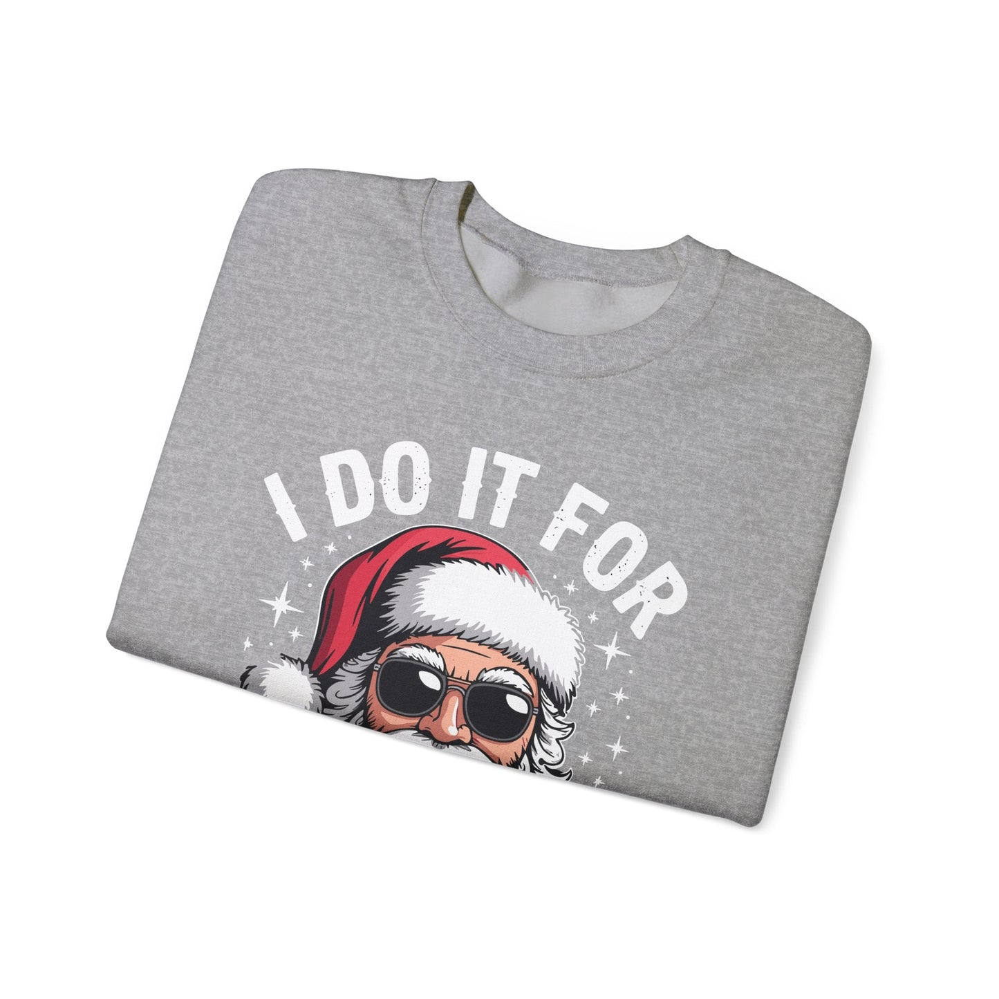 I Do It For The Ho's Funny Inappropriate Christmas Santa Sweatshirt