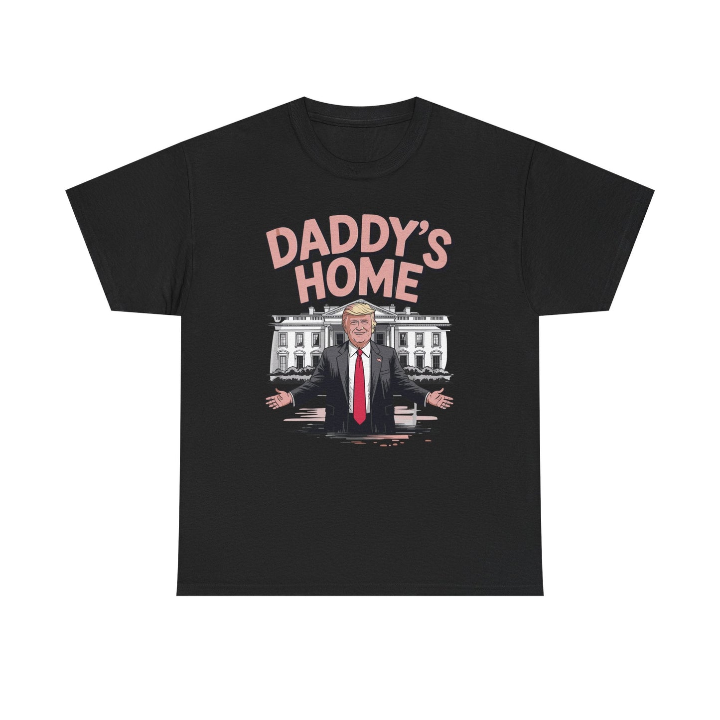 Trump Daddys Home White House 2025 T-Shirt