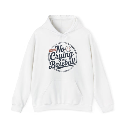 There Is No Crying In Baseball Funny Game Day Baseball Hoodie