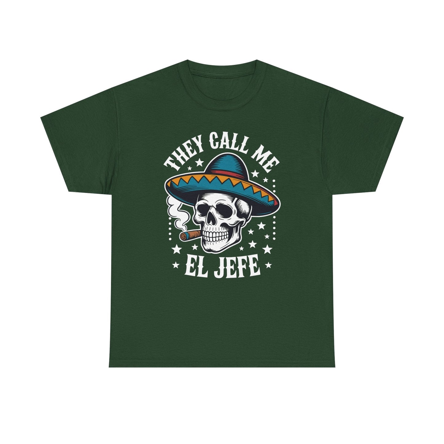 They Call Me El Jefe Mexican Sugar Skull Cinco De Mayo T-Shirt