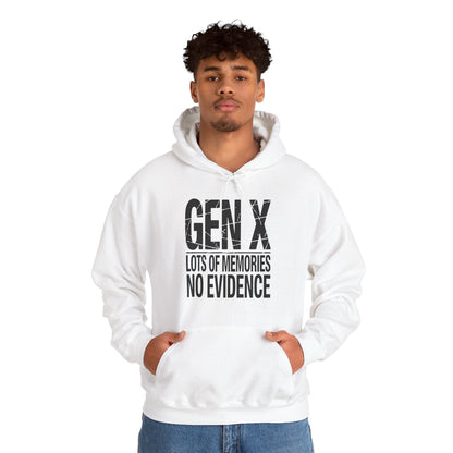 Funny Gen X Lots Of Memories No Evidence Humor Adult Friend Hoodie