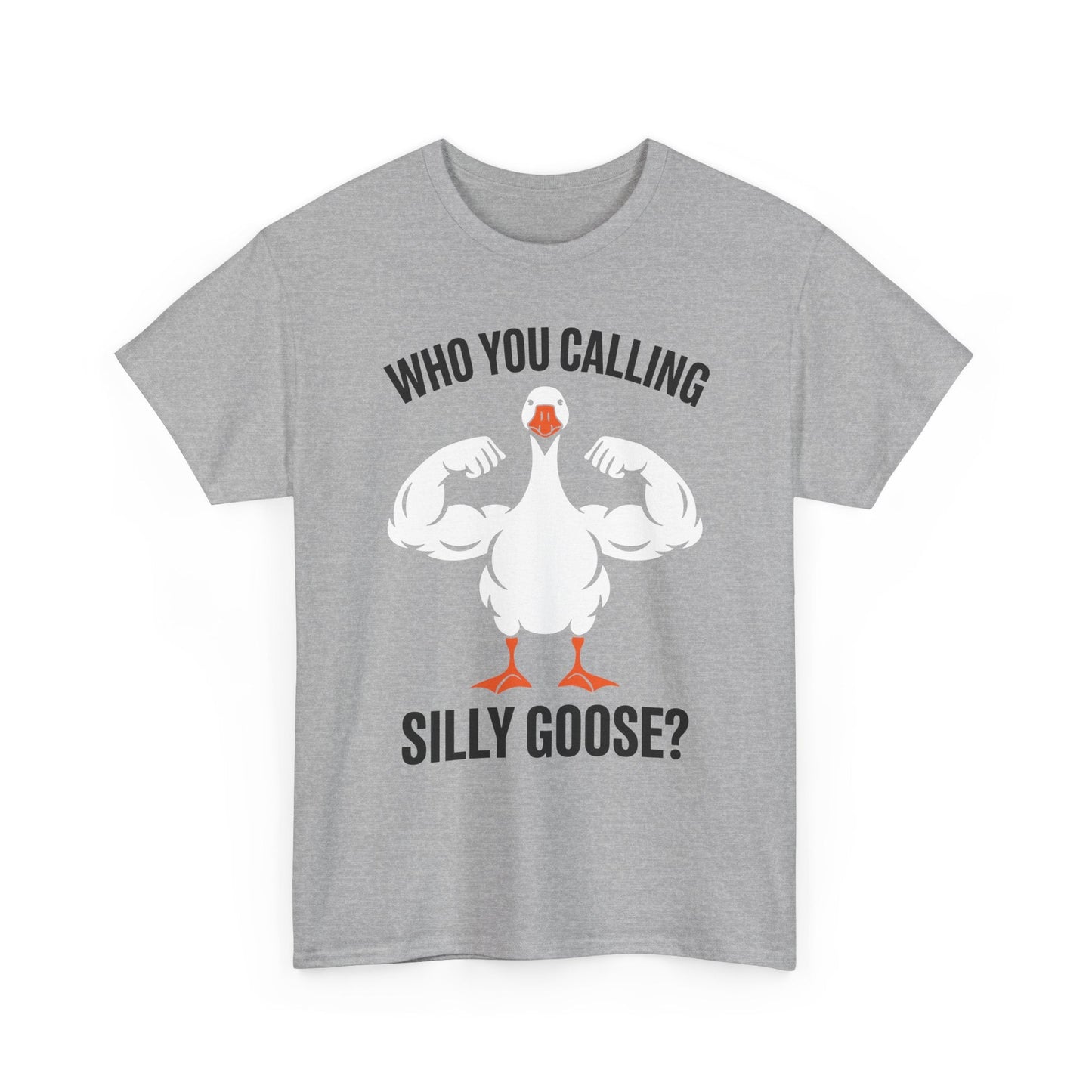 Who You Calling Silly Goose Funny Gym Meme T-Shirt