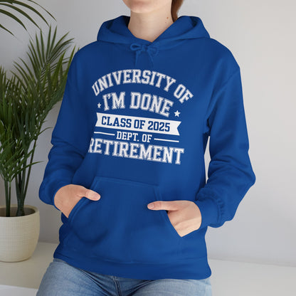 Funny University Of I'm Done Class Of 2025 Teacher Retirement Hoodie