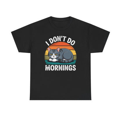 Funny Sleep Cat I Don't Do Morning T-Shirt