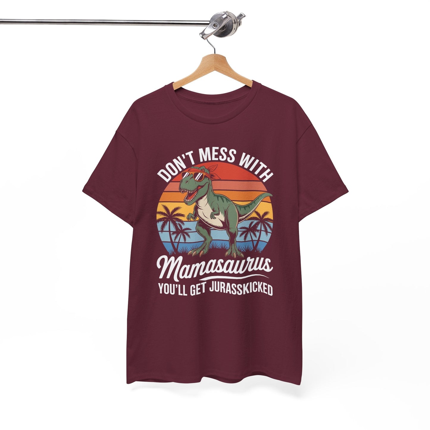 Dont Mess With Mamasaurus Youll Get Jurasskicked Mothers Day T-Shirt