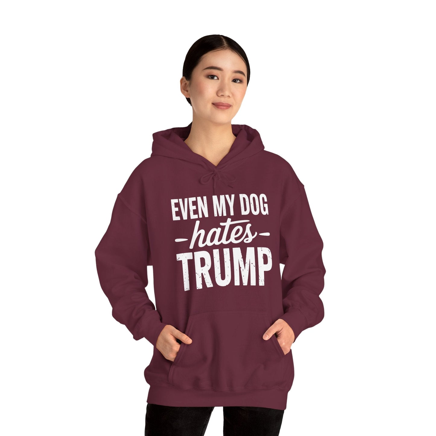 Even My Dog Hates Trump Anti President Donald Trump Hoodie