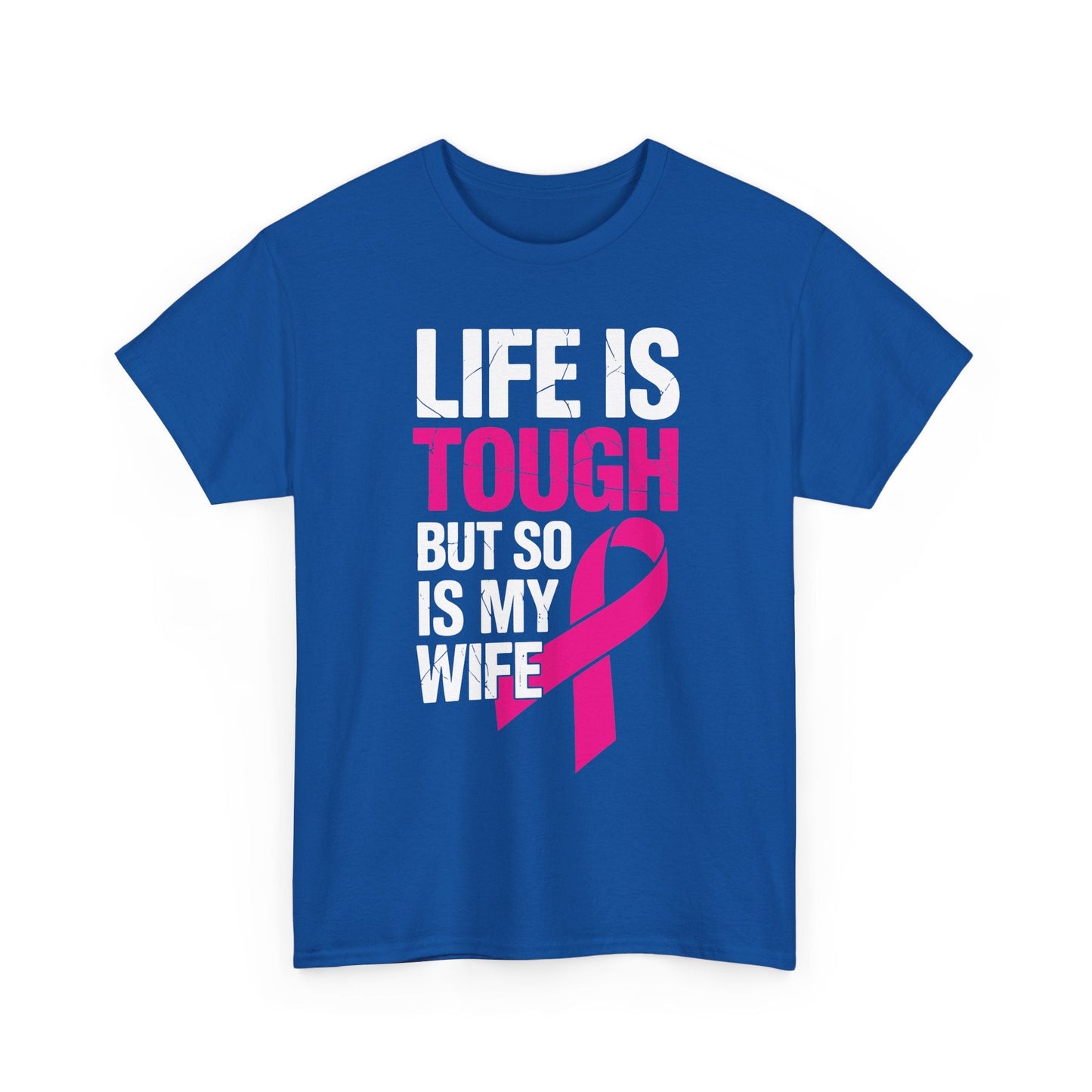 Life Is Tough But So Is My Wife Breast Cancer Awareness Gift T-Shirt