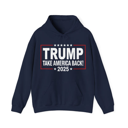 Donald Trump 2025 Take America Back Election Hoodie