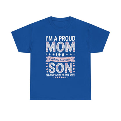 I'm A Proud Mom Shirt Gift From Son To Mom Funny Mothers Day T-Shirt
