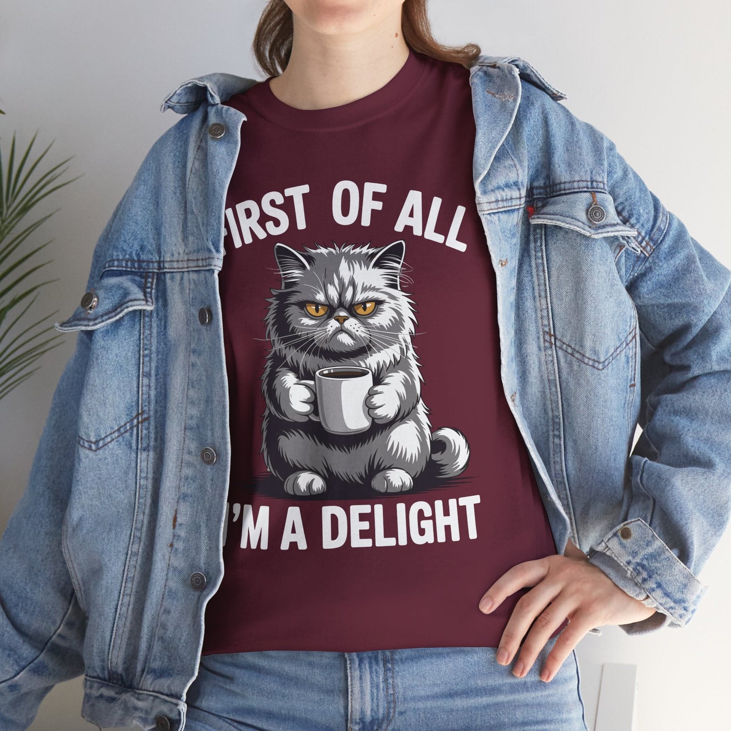 First Of All I'm A Delight Sarcastic Angry Cat Coffee Lover T-Shirt for Men Women