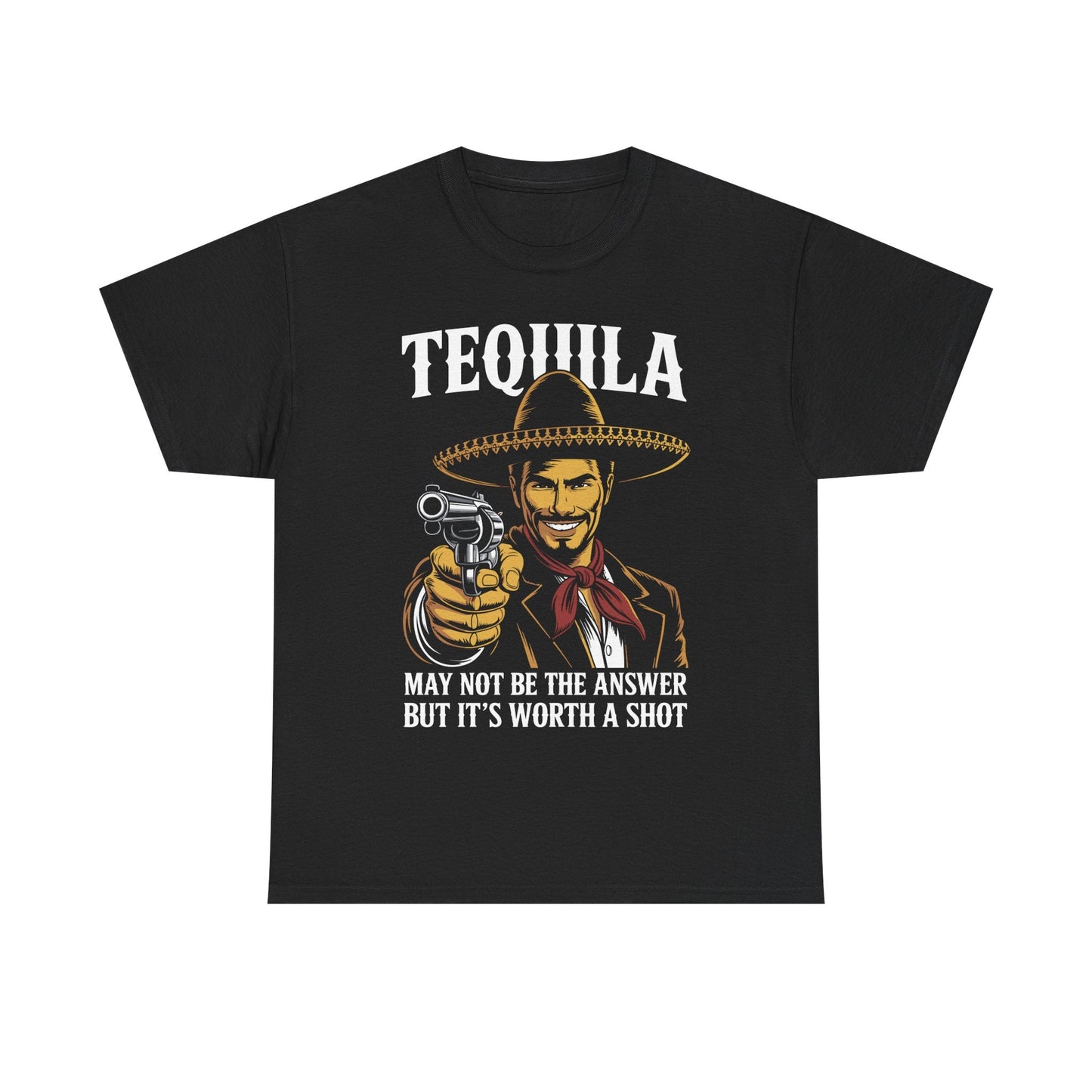 Tequila May Not Be The Answer But It's Worth A Shot T-Shirt