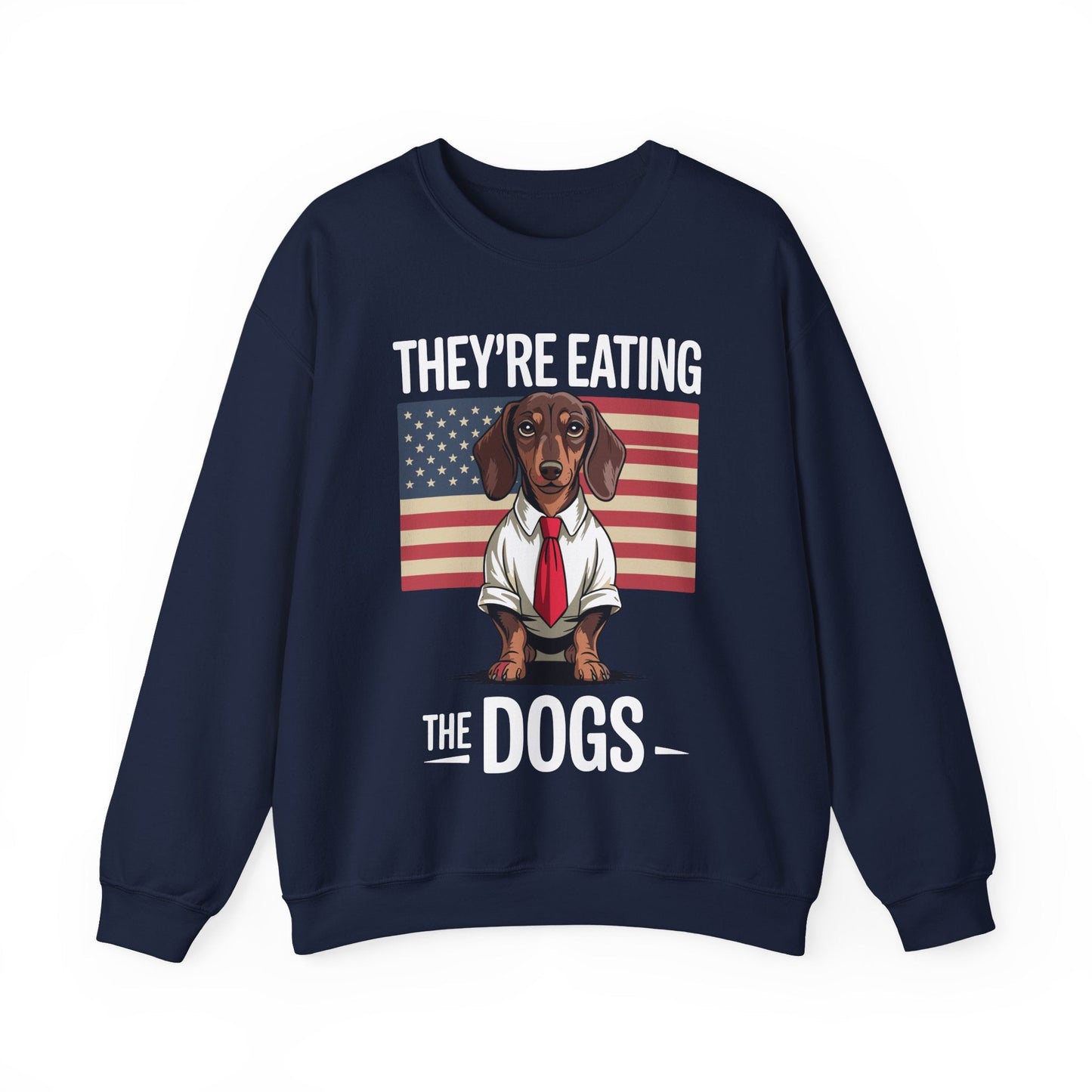They're Eating the Dogs Trump Hot Dog Sweatshirt