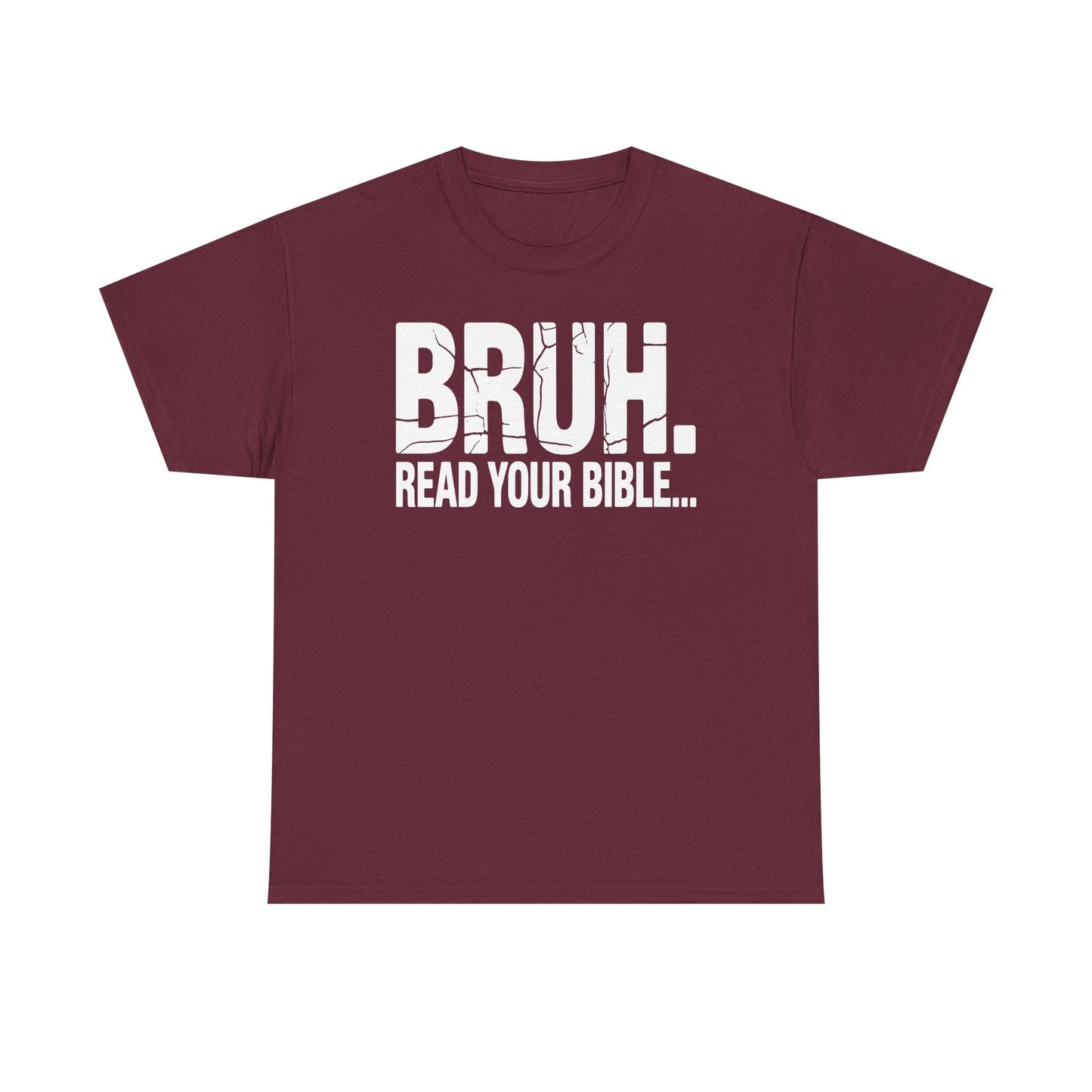 Funny Meme Bruh Read Your Bible Christian Religious Faith T-Shirt