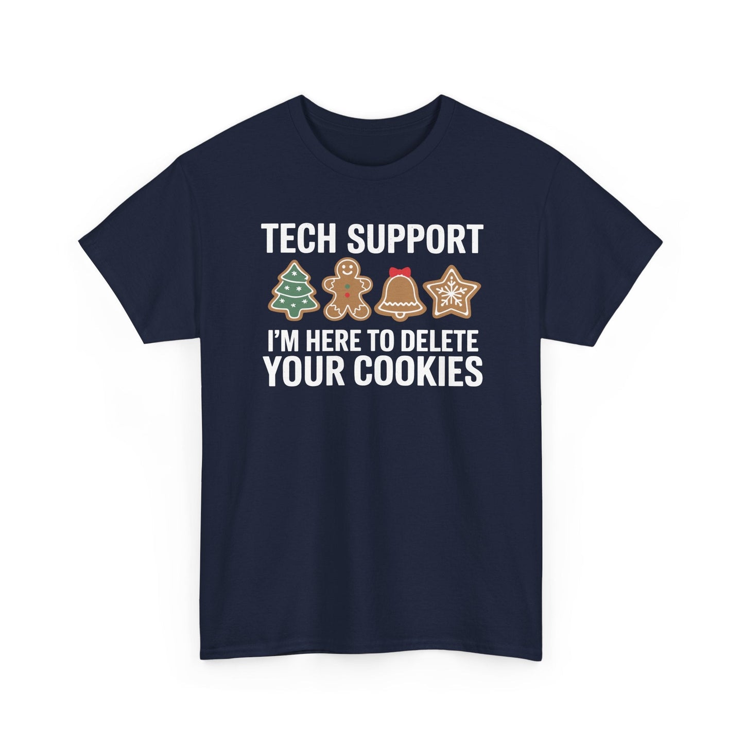 Christmas Tech Support Here To Delete Cookies Xmas Men Women T-Shirt