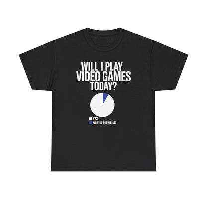 Funny Will I play Video Games today Gamer Gaming T-Shirt