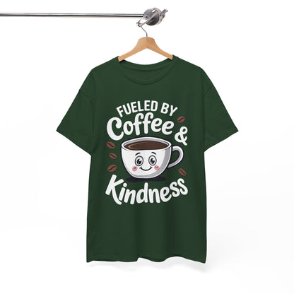 Funny Coffee Lover Fueled by Coffee And Kindness T-Shirt