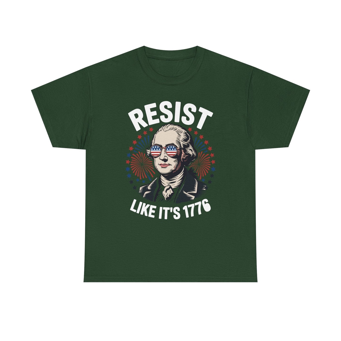 Resist Like It's 1776 Rejecting Kings 4th of July Anti-Trump T-Shirt