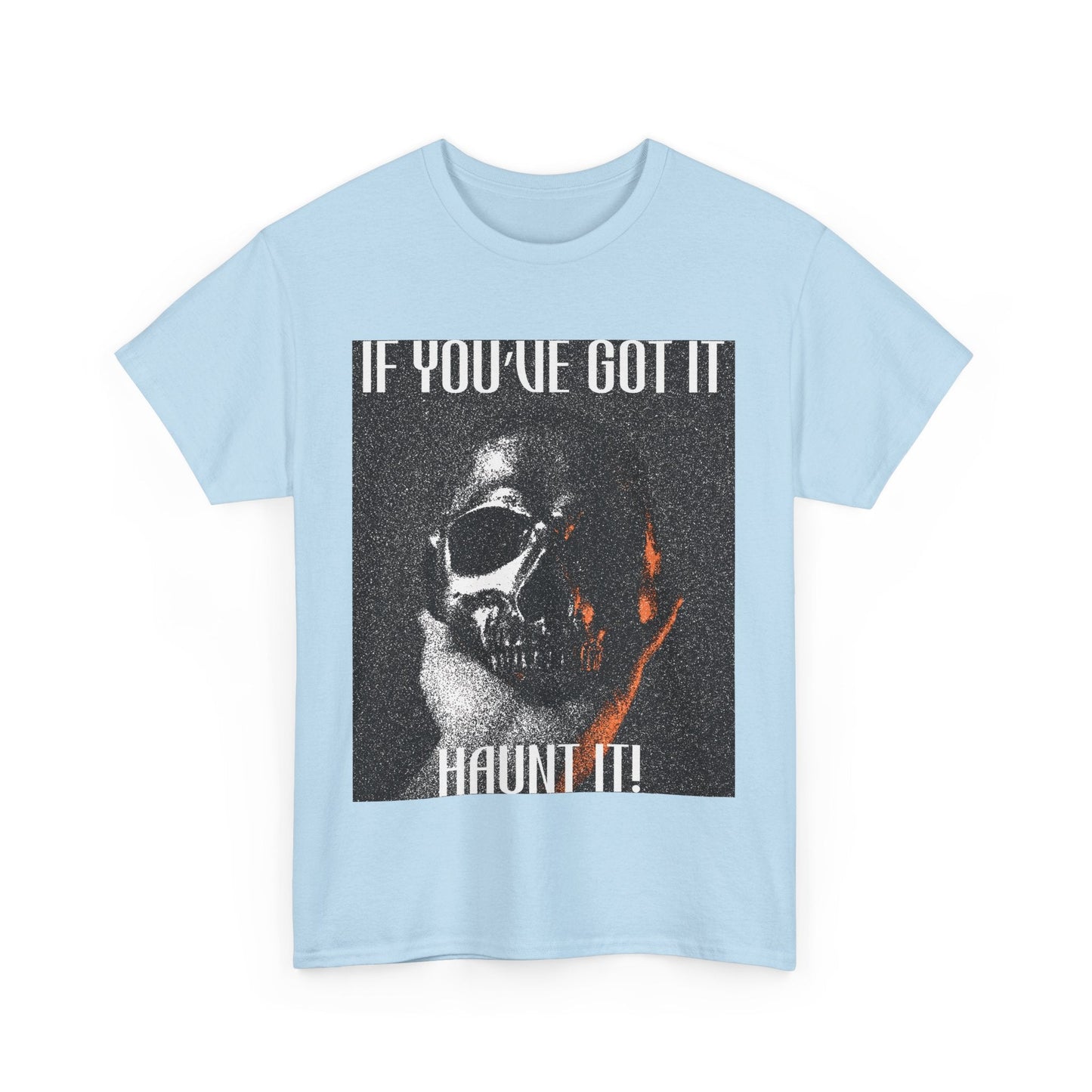If You've Got It, Haunt It Spooky Halloween T-Shirt