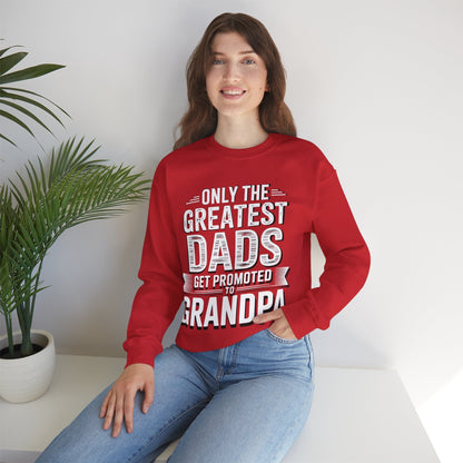 Only The Greatest Dads Get Promoted To Grandpa Shirt Men Sweatshirt
