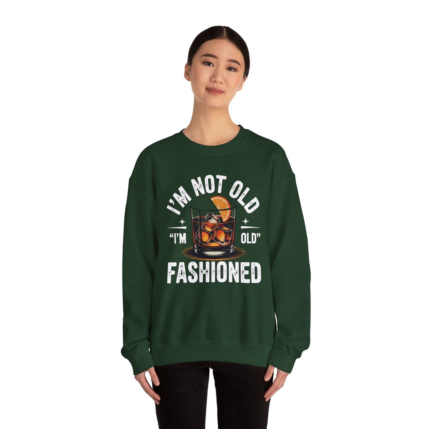 I'm Not Old I'm Old Fashioned Classic Whiskey Lover Vintage Sweatshirt