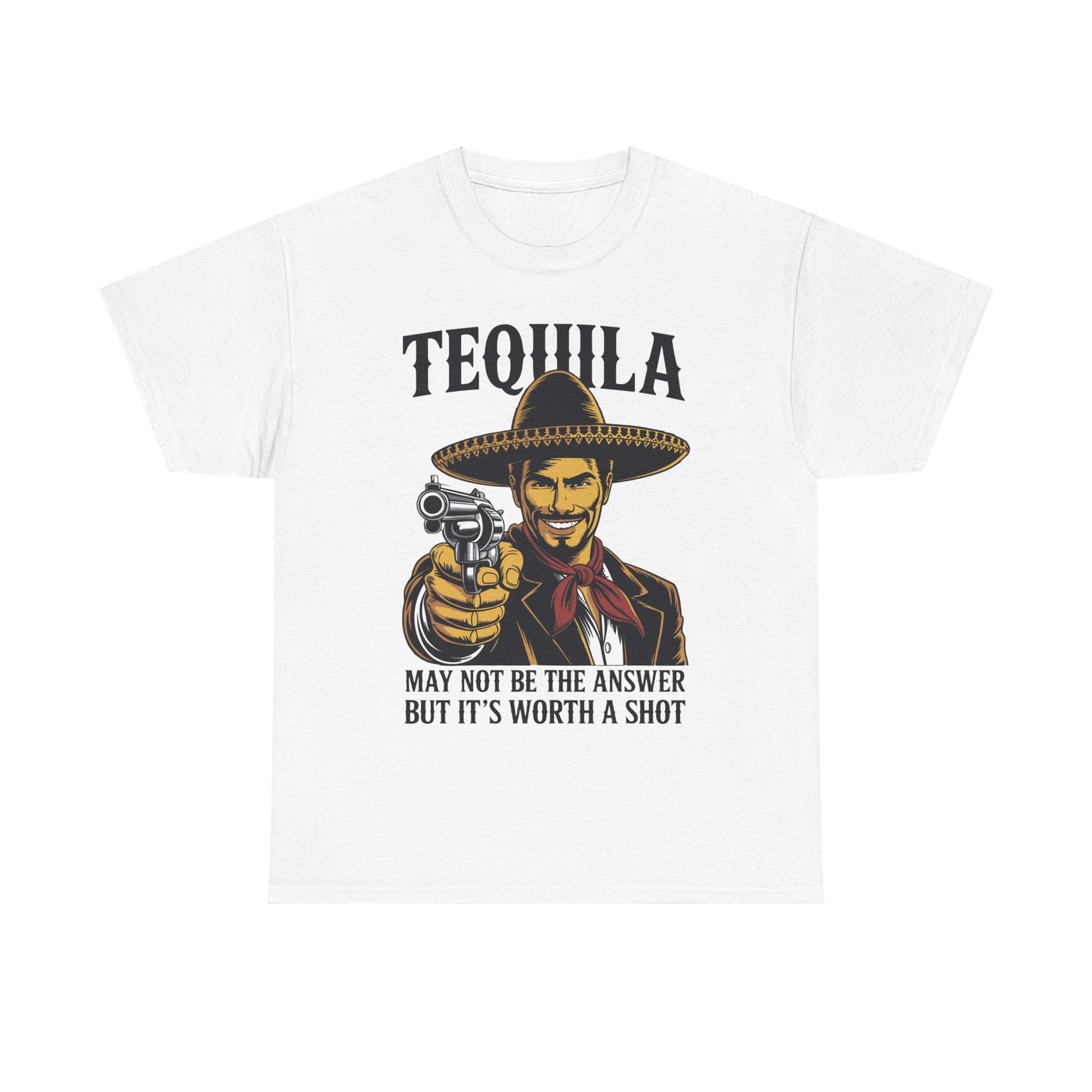 Tequila May Not Be The Answer But It's Worth A Shot T-Shirt